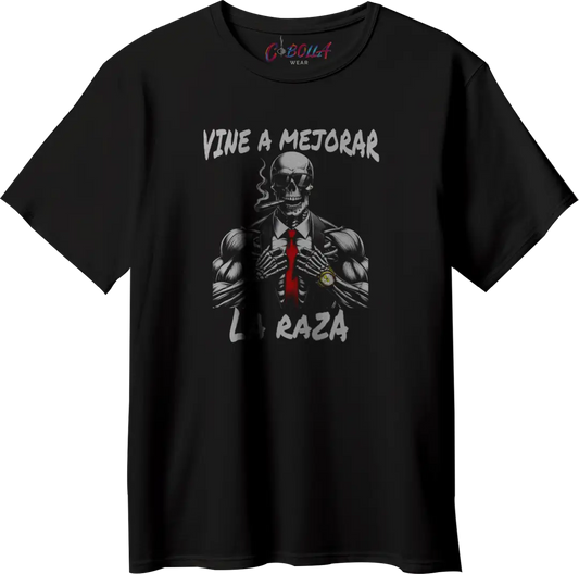 Vine a Mejorar La Raza